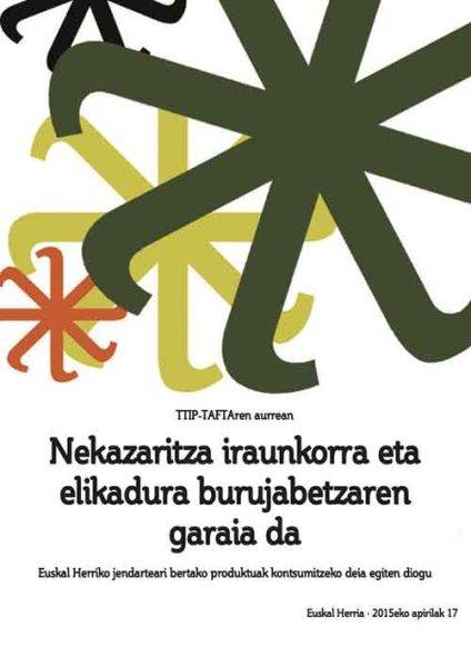 Frente al TTIP-TAFTA - Nekazaritza iraunkorra eta elikadura burujabetzaren garaia da - Es la hora de la agricultura sostenible y la soberania alimentaria