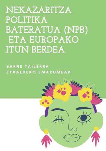 Etxaldeko Emakumeak - Nekazaritza Politika Bateratua (NPB) eta Europako Itun Berdea